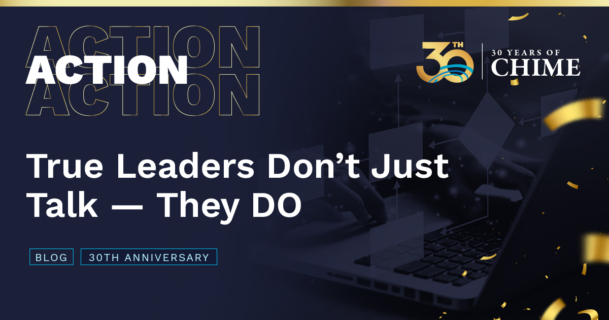 CHIME 30years podcast Action, digital health leader, leaders do